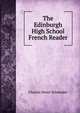 The Edinburgh High School French Reader, Charles Henri Schneider 