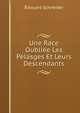 Une Race Oubliee Les Pelasges Et Leurs Descendants, Edouard Schneider 