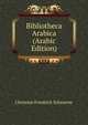 Bibliotheca Arabica (Arabic Edition), Christian Friedrich Schnurrer 