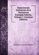 Dialectorum Italicarvm Aevi Vetvstioris Exempla Selecta, Volume 1 (German Edition), Engelbert Joseph Schneider 