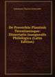 De Proverbiis Plautinis Terentianisque: Dissertatio Inauguralis Philologica (Latin Edition), Johannes Charles Schneider 