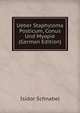 Ueber Staphyloma Posticum, Conus Und Myopie (German Edition), Isidor Schnabel 