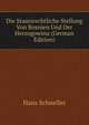 Die Staatsrechtliche Stellung Von Bosnien Und Der Herzogowina (German Edition), Hans Schneller 