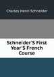 Schneider'S First Year'S French Course, Charles Henri Schneider 