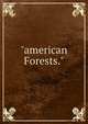 "american Forests.", 