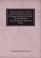 Annual report of the superintendent of the Chicago Reform School to the Board of Guardians Volume 10th, Chicago Reform School 