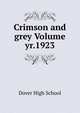 Crimson and grey Volume yr.1923, Dover High School 