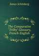 The Comparative "Trilby" Glossary, French-English, James Schonberg 