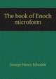 The book of Enoch microform, George Henry Schodde 