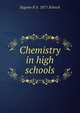 Chemistry in high schools, Eugene P. b. 1871 Schoch 