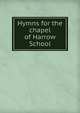 Hymns for the chapel of Harrow School, 