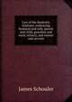 Law of the domestic relations, embracing husband and wife, parent and child, guardian and ward, infancy, and master and servant, Schouler, James 