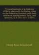 Personal memoirs of a residence of thirty years with the Indian tribes on the American frontiers: with brief notices of passing events, facts, and opinions, A. D. 1812 to A. D. 1842, Henry Rowe Schoolcraft 