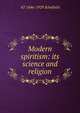 Modern spiritism: its science and religion, AT 1846-1929 Schofield 