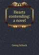 Hearts contending: a novel, Georg Schock 