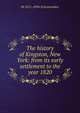 The history of Kingston, New York: from its early settlement to the year 1820, M 1811-1894 Schoonmaker 