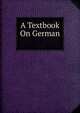 A Textbook On German ., 