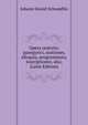 Opera oratoria: panegyrici, orationes, alloquia, programmata, inscriptiones, alia; (Latin Edition), Johann Daniel Schoepflin 