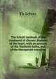The Schott methods of the treatment of chronic diseases of the heart: with an account of the Nauheim baths, and of the therapeutic exercises, Th Schott 