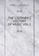 THE LISTENER'S HISTORY OF MUSIC VOL-1, PERCY A.SCHOLES 