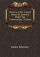 History of the United States of America Under the Constitution, Volume 1, Schouler, James 