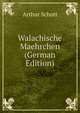 Walachische Maehrchen (German Edition), Arthur Schott 