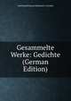 Gesammelte Werke: Gedichte (German Edition), Emil Rudolf Osman Schonaich-Carolath 