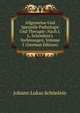 Allgemeine Und Spezielle Pathologie Und Therapie: Nach J.L. Sch?nlein's Vorlesungen, Volume 1 (German Edition), Johann Lukas Schonlein 