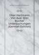 Uber Hartmann Von Aue: Drei Bucher Untersuchungen (German Edition), Anton Emanuel Schonbach 