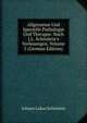 Allgemeine Und Spezielle Pathologie Und Therapie: Nach J.L. Sch?nlein's Vorlesungen, Volume 3 (German Edition), Johann Lukas Schonlein 
