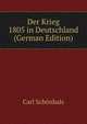 Der Krieg 1805 in Deutschland (German Edition), Carl Schonhals 
