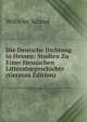 Die Deutsche Dichtung in Hessen: Studien Zu Einer Hessischen Litteraturgeschichte (German Edition), Wilhelm Schoof 