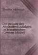 Die Stellung Des Attributiven Adjektivs Im Franzosischen (German Edition), Theodor Schoningh 
