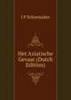 Het Aziatische Gevaar (Dutch Edition), J P Schoemaker 