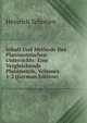 Inhalt Und Methode Des Planimetrischen Unterrichts: Eine Vergleichende Planimetrie, Volumes 1-2 (German Edition), Heinrich Schotten 