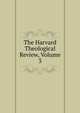 The Harvard Theological Review, Volume 3, 