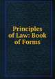 Principles of Law: Book of Forms, 