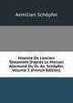 Histoire De L'ancien Testament D'apr?s Le Manuel Allemand Du Dr. Ae. Sch?pfer, Volume 2 (French Edition), Aemilian Schopfer 