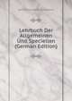 Lehrbuch Der Allgemeinen Und Speciellen (German Edition), Ignaz Franz Xaver Schoemann 