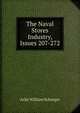 The Naval Stores Industry, Issues 207-272, Arlie William Schorger 