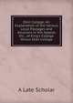 Eton College: An Explanation of the Various Local Passages and Allusions in the Appeal, Etc., of King's College Versus Eton College, A Late Scholar 
