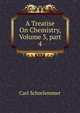 A Treatise On Chemistry, Volume 3, part 4, Carl Schorlemmer 