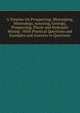 A Treatise On Prospecting: Blowpiping, Mineralogy, Assaying, Geology, Prospecting, Placer and Hydraulic Mining : With Practical Questions and Examples and Answers to Questions, 