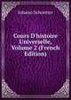 Cours D'histoire Universelle, Volume 2 (French Edition), Johann Schoetter 