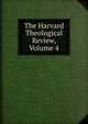 The Harvard Theological Review, Volume 4, 