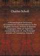 A Phraseological Dictionary of Commercial Correspondence in the English, German, French & Spanish Languages: With an Appendix Containing Lists of . the Principal Articles of Commerce, Volume 2, Charles Scholl 