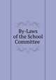 By-Laws of the School Committee ., 