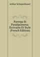 Parerga Et Paralipomena: Ecrivains Et Style (French Edition), Артур Шопенгауэр 