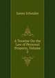 A Treatise On the Law of Personal Property, Volume 2, Schouler, James 