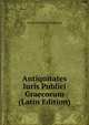Antiquitates Iuris Publici Graecorum (Latin Edition), Georg Friedrich Sch?mann 
